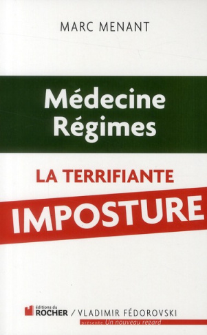 Médecine, régime : la terrifiante imposture