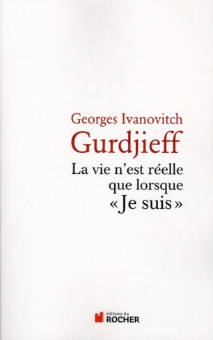 La vie n'est réelle que lorsque "Je suis"