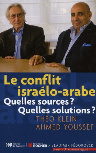 Le conflit israélo-arabe. Quelles sources ? Quelles solutions ?