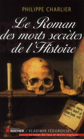 Le Roman des morts secrètes de l'Histoire