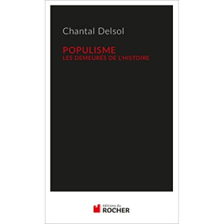 Populisme. Les demeurés de l'Histoire