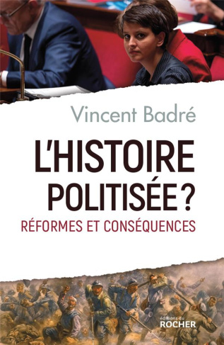 L'Histoire politisée ? Réformes et conséquences