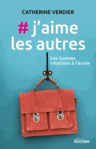 #j'aime les autres. Les bonnes relations à l'école
