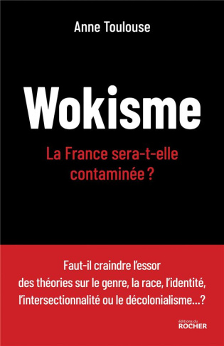 Wokisme. La France sera-t-elle contaminée ?