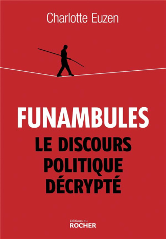 Funambules. Le discours politique décrypté