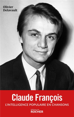 Claude François. L'intelligence populaire en chansons