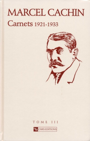 Marcel Cachin. Carnets 1906-1947 Tome 3, 1921-1933