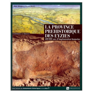 LA PROVINCE PREHISTORIQUE DES EYZIES