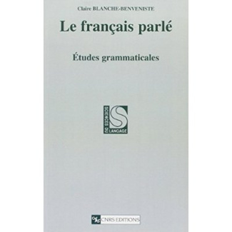 Le français parlé. Etudes grammaticales