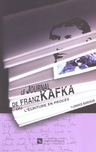 Le journal de Franz Kafka ou l'écriture en procès