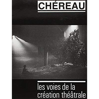 Les voies de la création théâtrale. Tome 14, Chéreau, de Sartrouville à Nanterre, La dispute, Peter