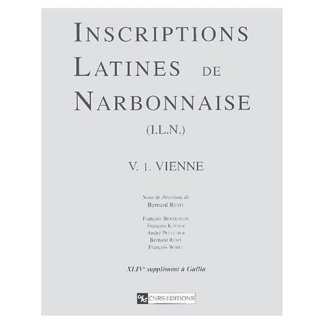 Inscriptions latines de Narbonnaise (ILN). Volume 1, Vienne