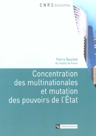 Concentration des multinationales et mutation des pouvoirs de l'Etat