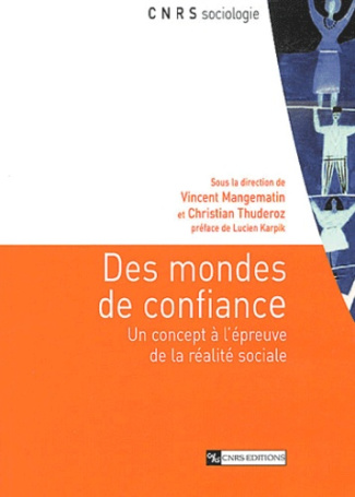 Des mondes de confiance. Un concept à l'épreuve de la réalité sociale