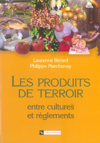 Les produits de terroir. Entre cultures et règlements