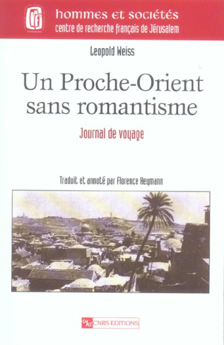 Un Proche-Orient sans romantisme. Journal de voyage