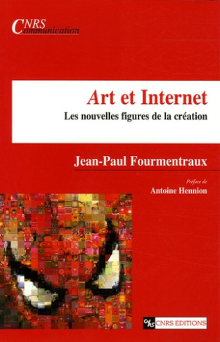 Art et Internet. Les nouvelles figures de la création