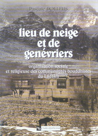 Lieu de neige et de genévriers. Organisation sociale et religieuse des communautés bouddhistes du La