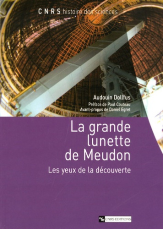 La grande lunette de Meudon. Les yeux de la découverte