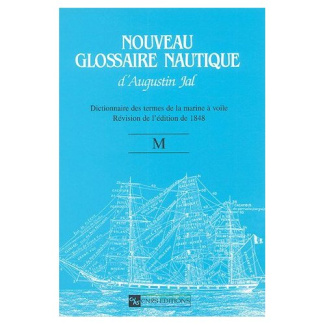 Nouveau glossaire nautique (M). Dictionnaire des termes de la marine à voile