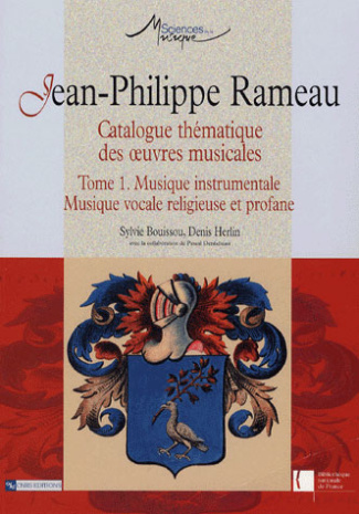 Jean-Philippe Rameau. Catalogue thématique des oeuvres musicales. Tome 1, Musique instrumentale, Mus