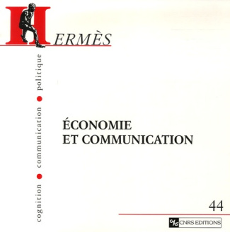 Hermès N° 44 : Economie et communication