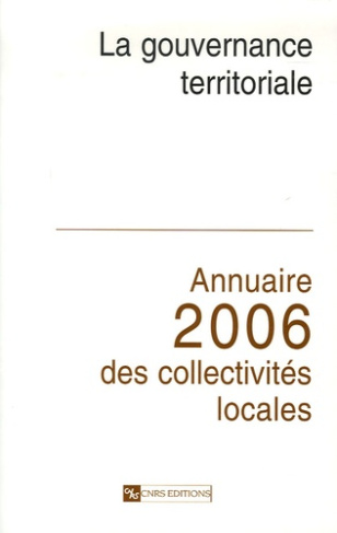 La gouvernance territoriale. Annuaire 2006 des collectivités locales