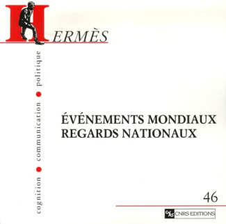 Hermès N° 46 : Evénements mondiaux, regards nationaux