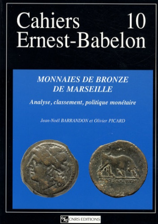 Monnaies de bronze de Marseille. Analyse, classement, politique monétaire