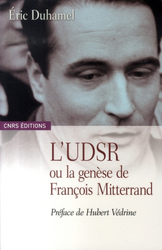 L'UDSR ou la genèse de François Mitterrand