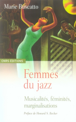 Femmes du jazz. Musicalités, féminités, marginalités