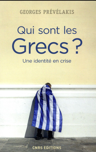 Qui sont les Grecs ? Une identité en crise