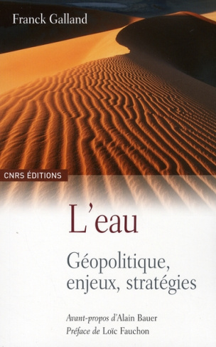 L'Eau. Géopolitique, enjeux, stratégies