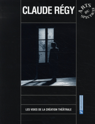 Claude Régy. Avec 1 DVD