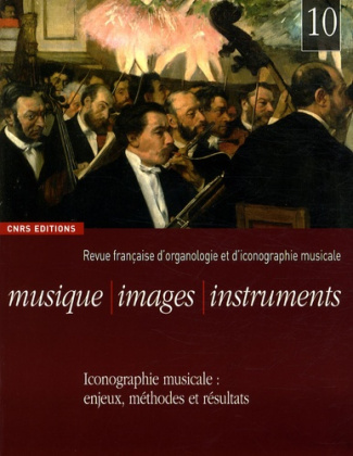 Musique, images, instruments N° 10 : Iconographie musicale : enjeux, méthodes et résultats