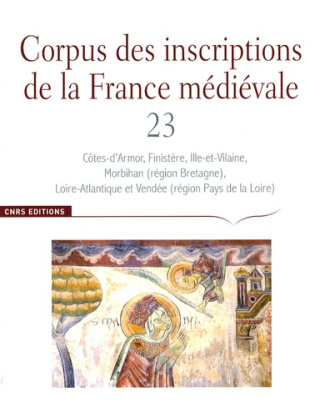 Corpus des inscriptions de la France médiévale. Volume 23, Côtes-d'Armor, Finistère, Ille-et-Vilaine