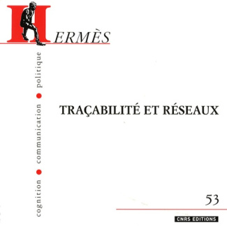 Hermès N° 53 : Traçabilité et réseaux