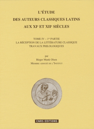 L'étude des auteurs classiques latins aux XIe et XIIe siècles. Tome 4 - 1re partie, La réception de