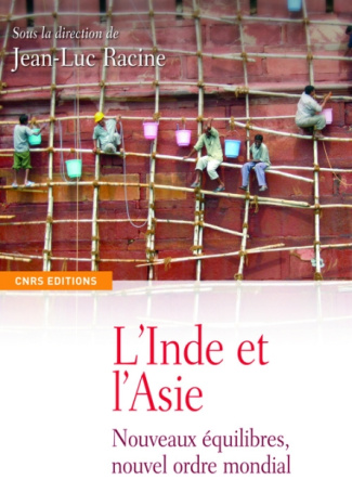 L'Inde et l'Asie. Nouveaux équilibres, nouvel ordre mondial