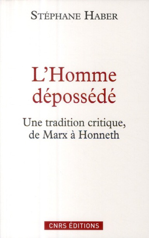 L'Homme dépossédé. Une tradition critique, de Marx à Honneth