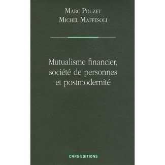 Mutualisme financier, société de personnes et postmodernité
