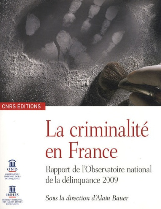 La criminalité en France. Rapport de l'Observatoire national de la délinquance 2009