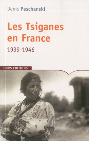 Les tsiganes en France. 1939-1946