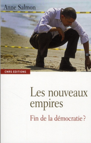 Les nouveaux empires. Fin de la démocratie ?