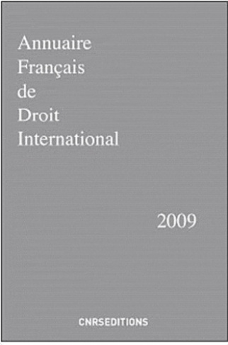 Annuaire français de droit international. Tome 55, Edition 2009