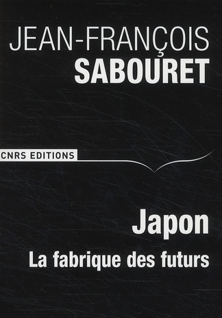 Japon. La fabrique des futurs