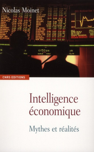 Intelligence économique. Mythes et réalités
