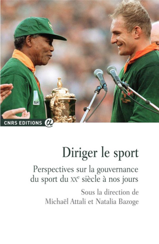Diriger le sport. Perspectives sur la gouvernance du sport du XXe siècle à nos jours