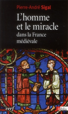 L'homme et le miracle dans la France médiévale (XIe-XIIe siècle)