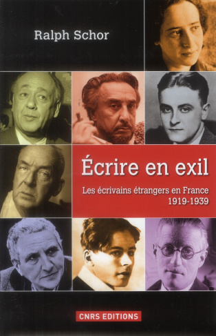 Ecrire en exil. Les écrivains étrangers en France 1919-1939